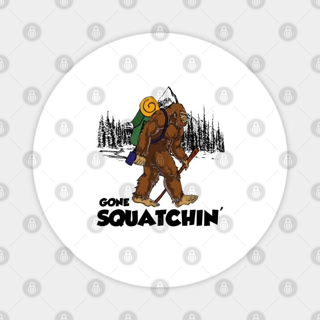 Bigfoot - Gone Squatchin' Magnet by JameMalbie